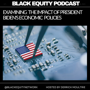 Examining the Impact of President Biden’s Economic Policies