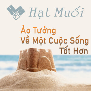 Ảo Tưởng Về Một Cuộc Sống Tốt Hơn