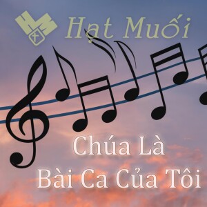 Chúa Là Bài Ca Của Tôi