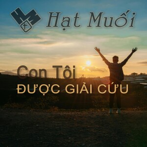 Con Tôi Được Giải Cứu