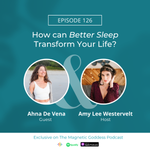 How can Better Sleep Transform Your Life? Exploring Sleep Therapy with Ahna De Vena
