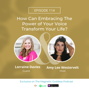 How Can Embracing The Power of Your Voice Transform Your Life?