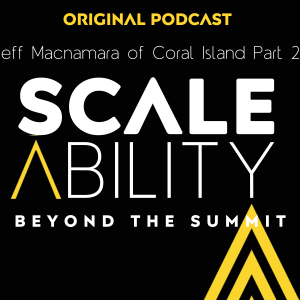 Beyond the summit - Jeff Macnamara of Coral Island Part 2