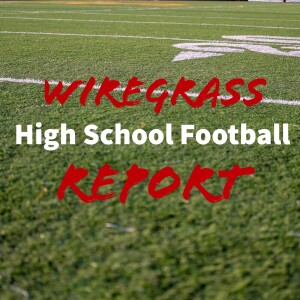 Wiregrass High School Football Report Episode 106: Week 3 with Brandon Adams from Wiregrass Sports