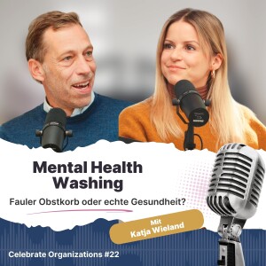 Folge 22 | Mental Health Washing - Fauler Obstkorb oder echte Gesundheit mit Katja Wieland