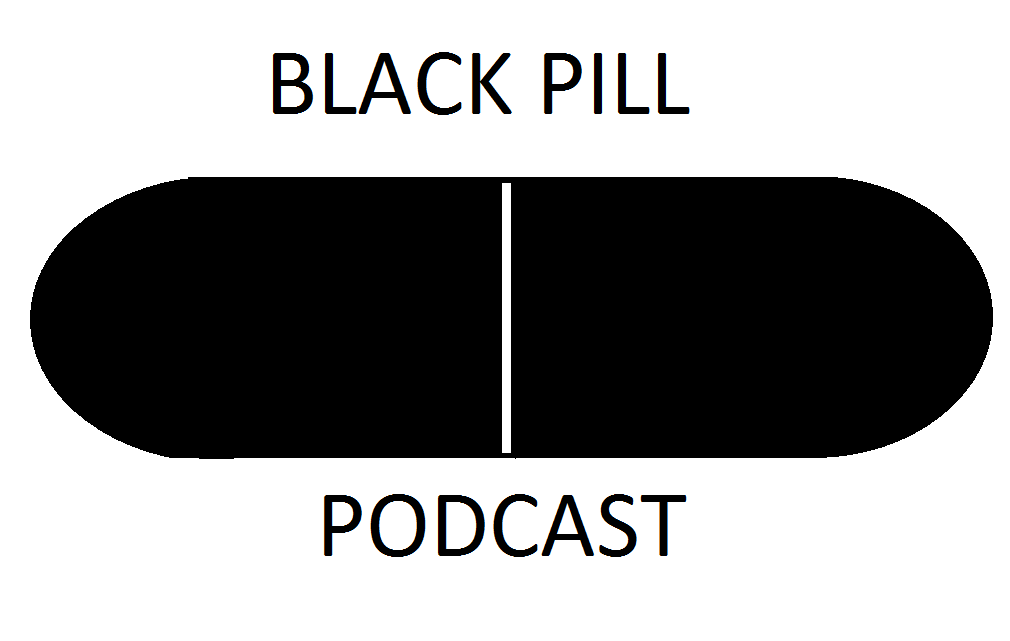 Blackpill Podcast - Pilot Episode