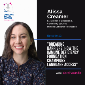 Breaking Barriers: How the Immune Deficiency Foundation Champions Language Access