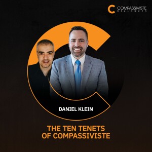 Daniel Klein - The Ten Tenets of Compassiviste - #EP 1