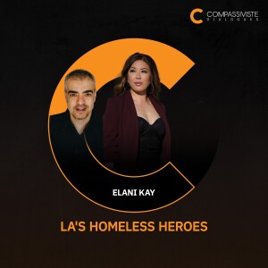 Elani Kay - LA's Homeless Heroes: Changing Lives & Paws with Compassion