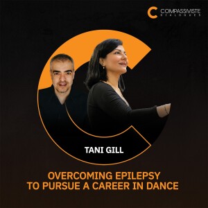 Tani Gill - Overcoming Epilepsy to Pursue a Career in Dance (PART 1)