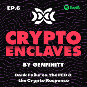 Crypto Enclaves Ep.6: “Bank Failures, the FED & Crypto” with Darren Moore Jr.