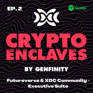 Crypto Enclaves Ep.2: “Futureverse & XDC Community - Executive Suite” with Crypto Eri