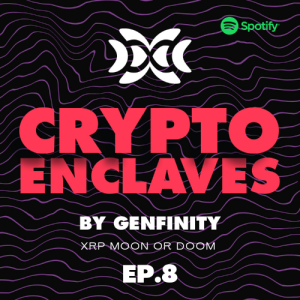 Crypto Enclaves Ep.8: ”XRP MOON or DOOM - Operation Choke Point 2.0…”