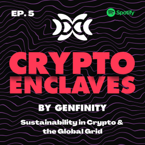 Crypto Enclaves Ep.5: “Sustainability in Crypto & the Global Grid” with Tokenicer and Citizen of the Future