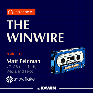 8: Matt Feldman - How $5K Deals Shaped a Snowflake Leader