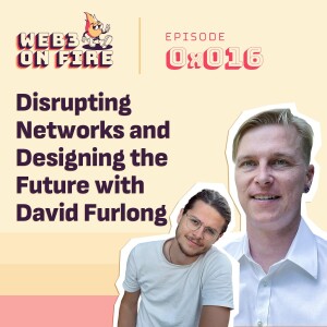 Disrupting Networks and Designing the Future with David Furlong
