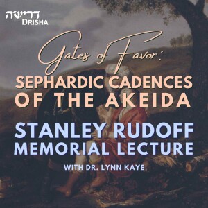 Gates of Favor: Sephardic Cadences of the Akeida