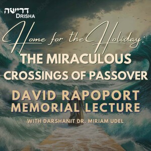 Home for the Holiday: The Miraculous Crossings of Passover