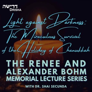 Light Against Darkness: The Miraculous Survival of the Holiday of Chanukkah