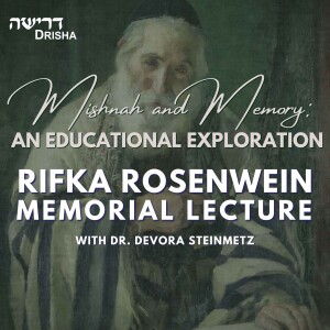 Mishnah and Memory: An Educational Exploration