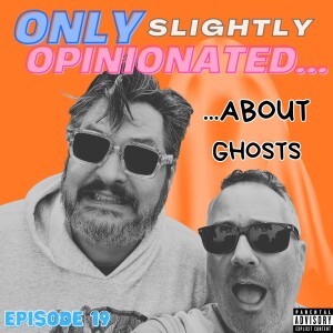 ...about Ghosts