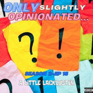 A Little Lackluster