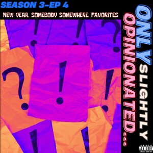 New Year, Somebody Somewhere & Favorites