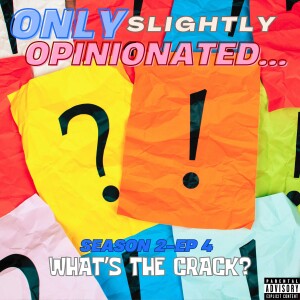 What's the Crack?