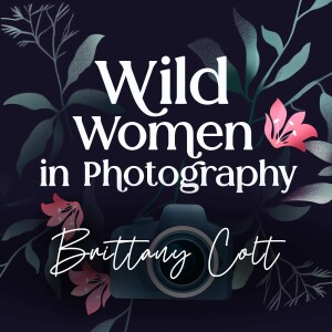 Episode 20: Wild Yosemite with Brittany Colt