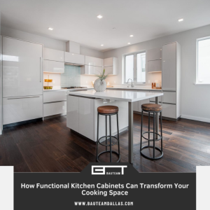 How Functional Kitchen Cabinets Can Transform Your Cooking Space