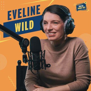 #15 - Eveline Wild - „Eine steile Karriere mit Erfolgen und Schattenseiten”