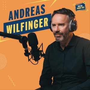 #12 - Andreas Wilfinger - „Hinter den Kulissen der Ringana-Erfolgsstory“