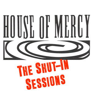 House of Mercy Music Hall & Church Presents The Shut-in Sessions: Episode 1 - Brett Larson