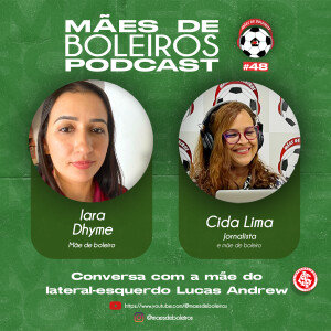 #48 Iara Dhyme, mãe do lateral-esquerdo Lucas Andrew, do Internacional/SP, destaca a velocidade do filho em campo