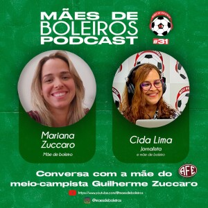 #31 Mariana Zuccaro, mãe do meio-campista Guilherme Zuccaro, da Ferroviária de Araraquara, destaca a importância do futebol no interior paulista.