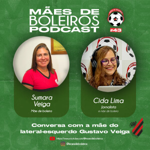 Sumara Veiga, mãe do lateral-esquerdo Gustavo Veiga, do Athlético Paranaense fala da versatilidade do filho.
