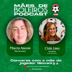 #08 Marcia Amorim, mãe do atacante Giovani, do Al-Sadd (Catar) e ex-Palmeiras, conta como é a vida de uma mãe de boleiro num país árabe.