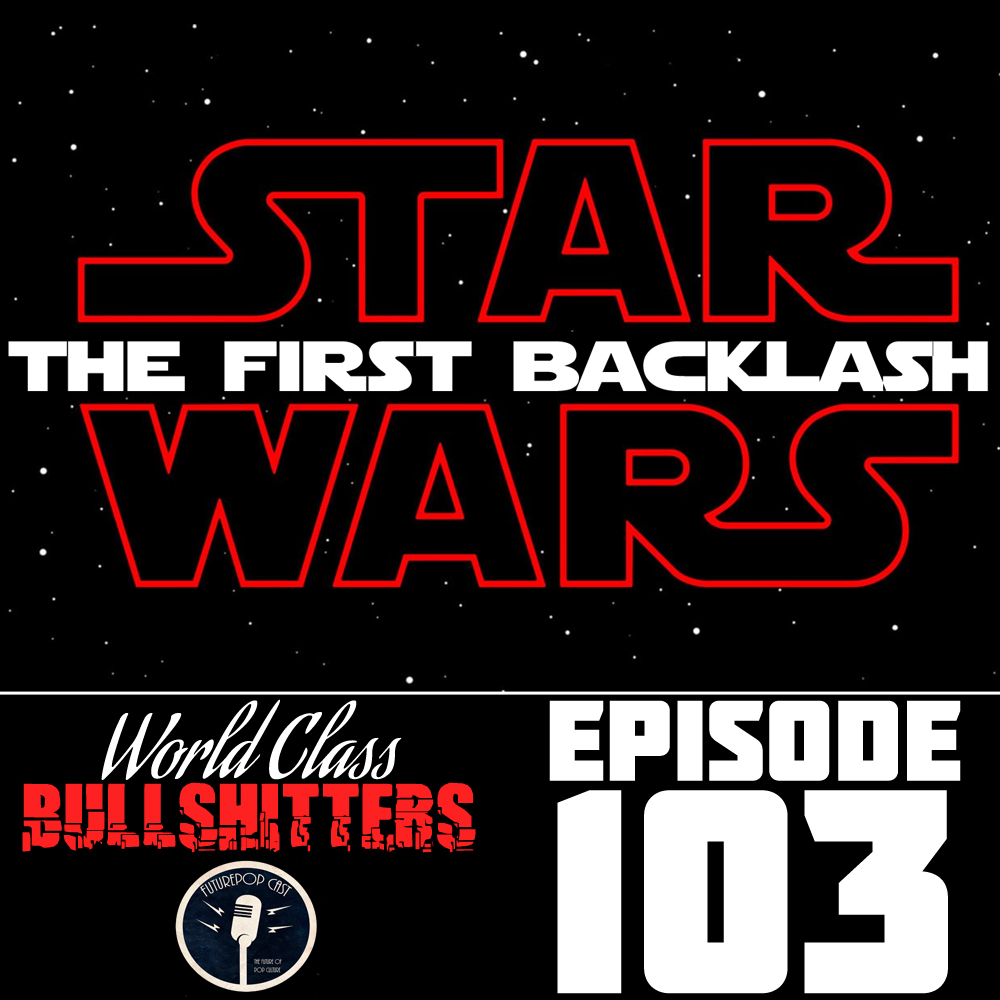 E103: Star Wars: The First Backlash