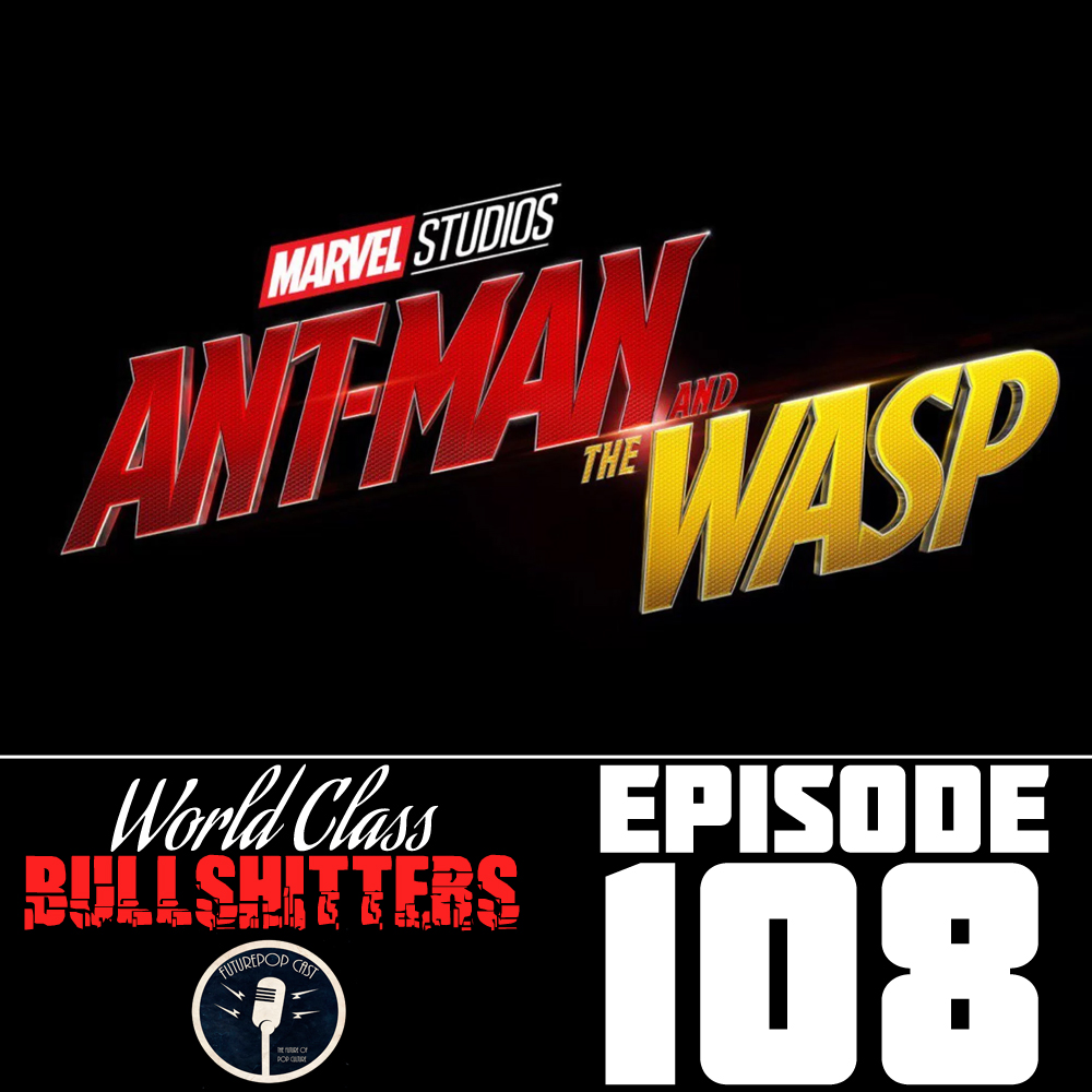 E108: Ant Man and The Twat