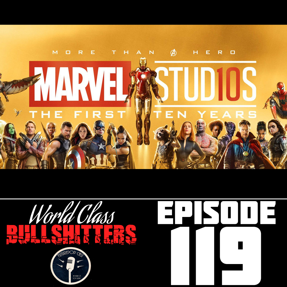 E119: The First 10 Years of the MCU Ranked!