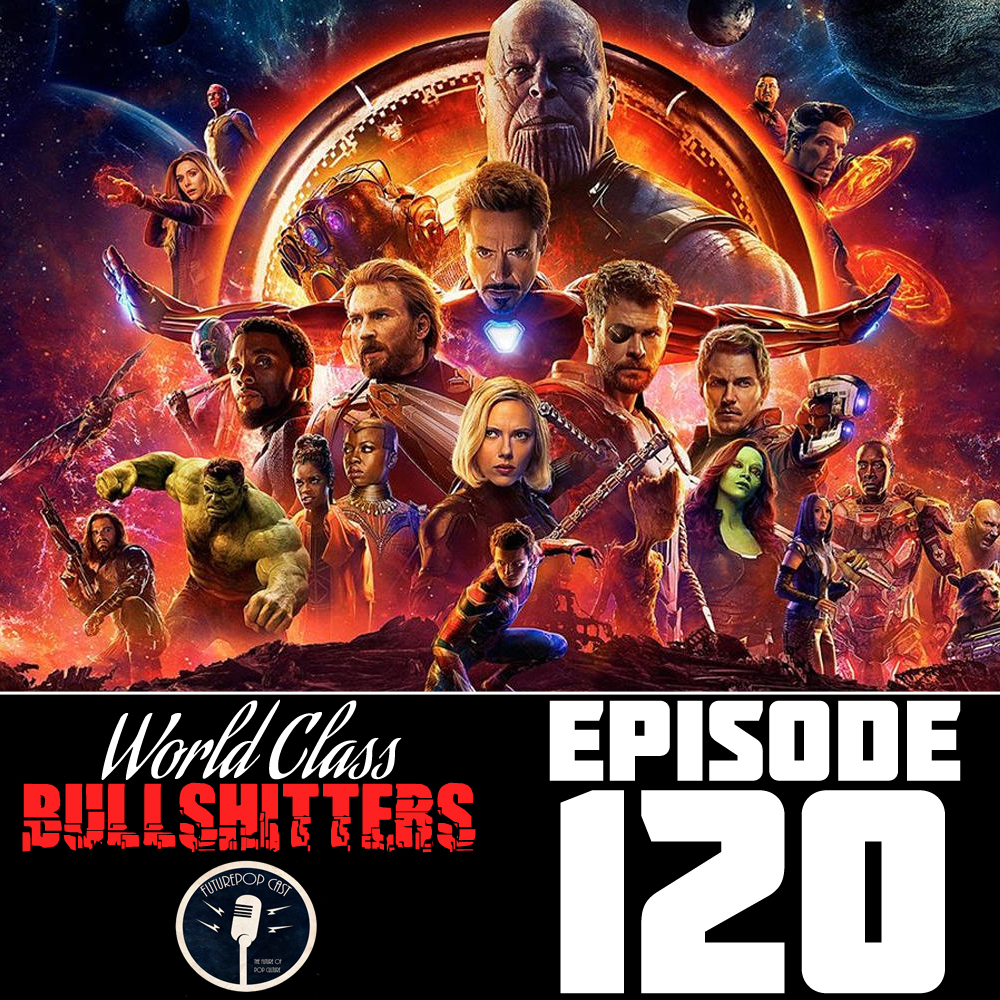 E120: Avengers: Infinity War Live!