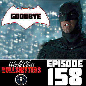 E158: Bye Bye, Batfleck