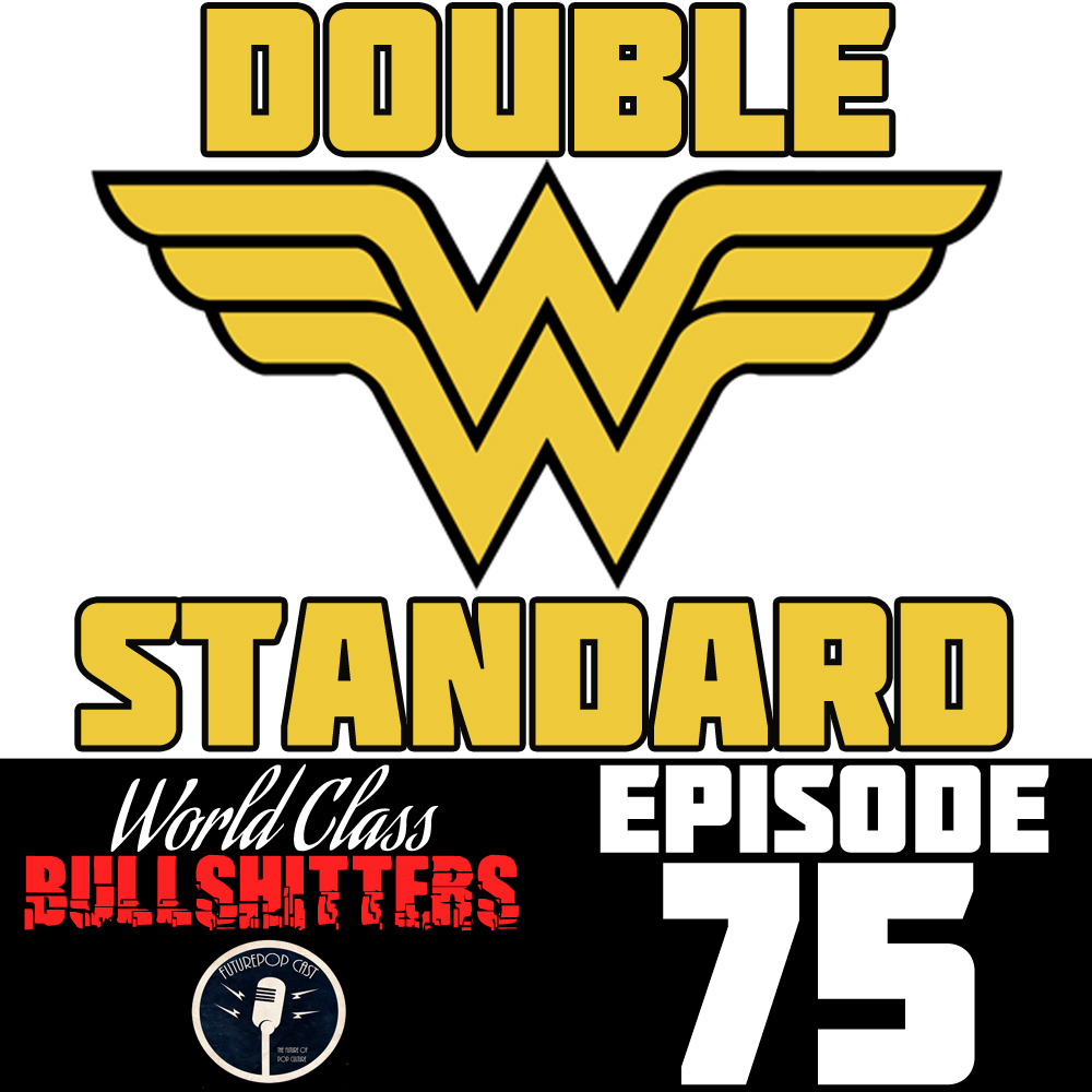 E75: Wonder Winning and the Feminist Double Standard