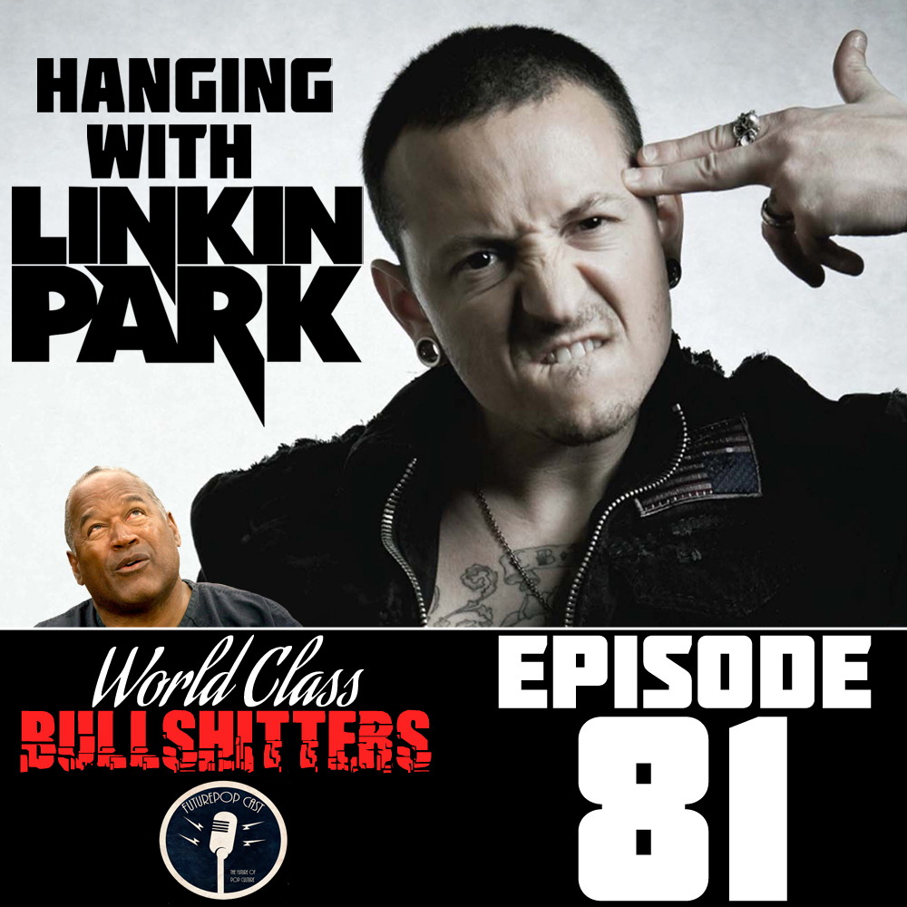 E81: Hanging With Linkin Park
