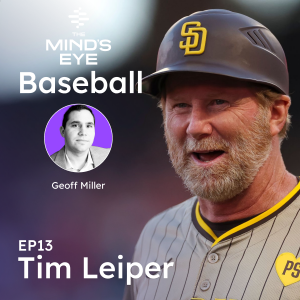 The Mind's Eye On - Baseball: Tim Leiper