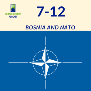 7-12: The Bosnia War - Bosnia and NATO