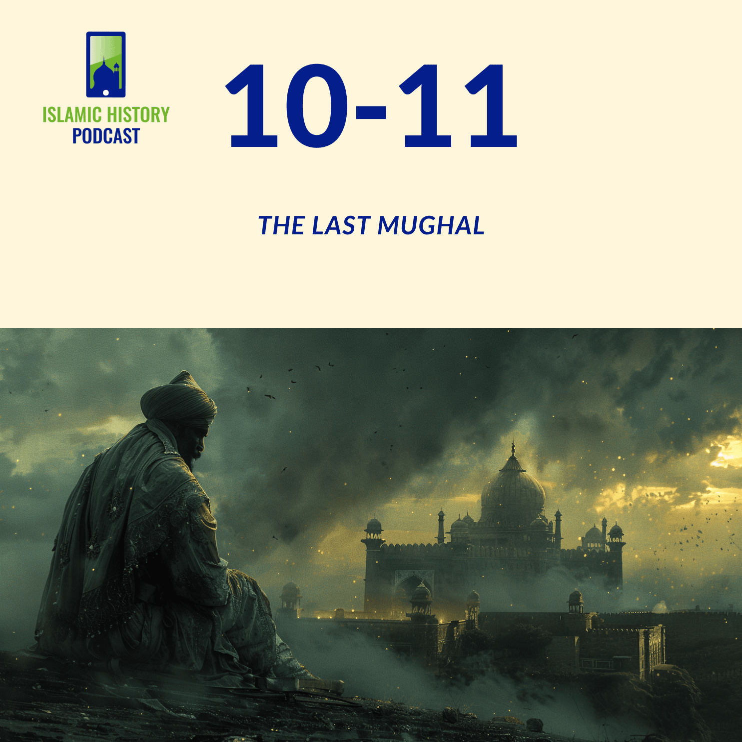 10-11: The Last Mughal