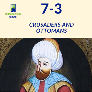 7-3: The Bosnia War - Crusaders and Ottomans