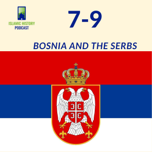 7-9: The Bosnia War - Bosnia and the Serbs