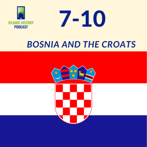 7-10: The Bosnia War - Bosnia and the Croats